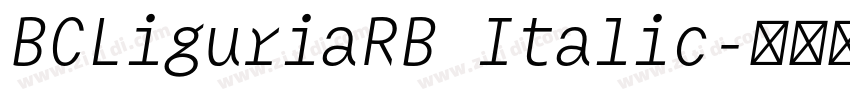 BCLiguriaRB Italic字体转换 BCLiguriaRB Italic字体转换